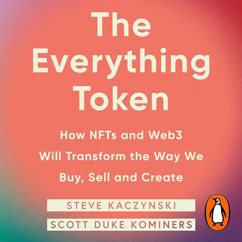 Mouthy Money competitions: WIN a copy of The Everything Token by Steve Kaczynski and Scott Duke Kominers